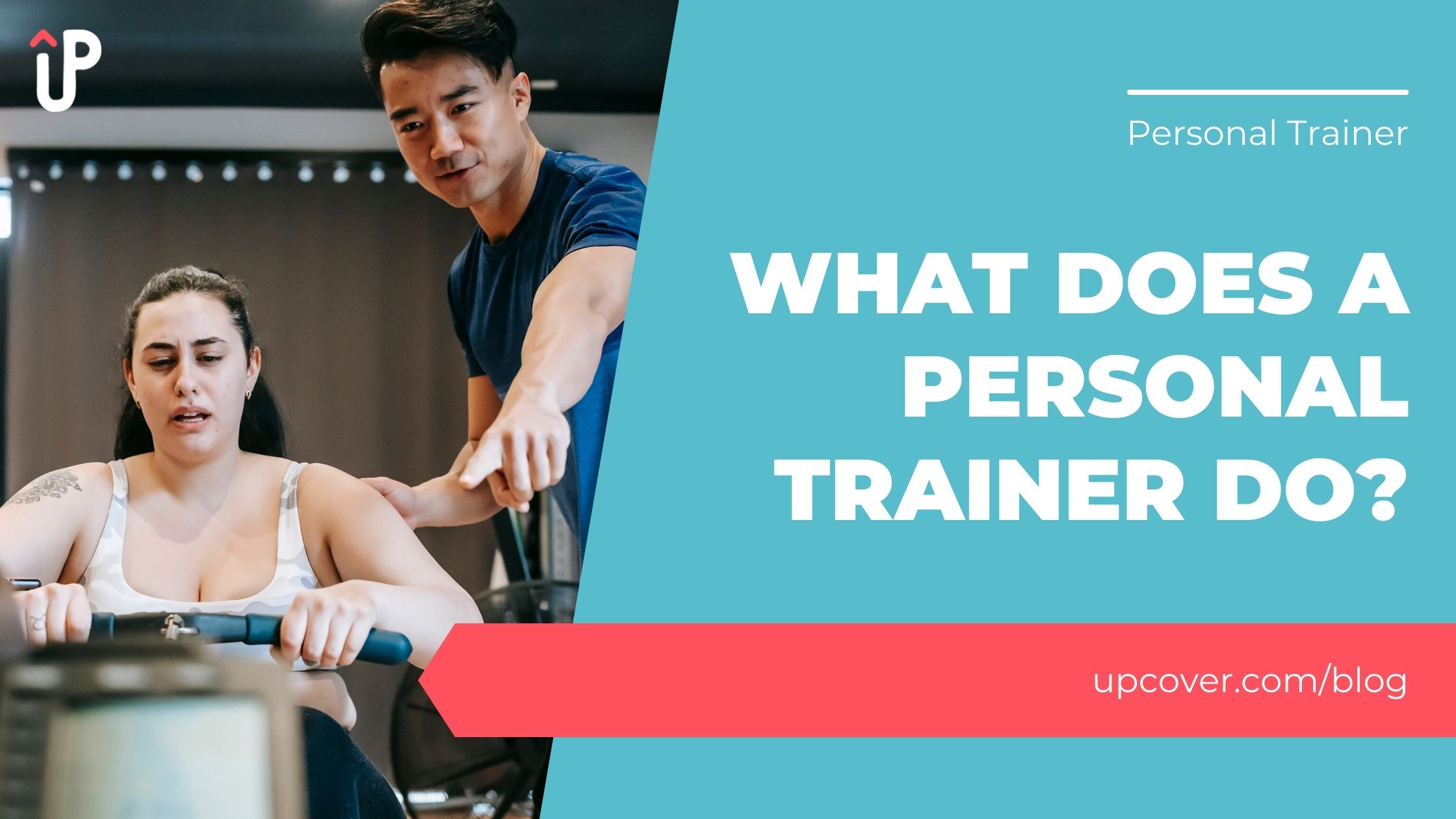 What Does A Personal Trainer Do? upcover Blog